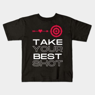 Take Your Best Shot Kids T-Shirt
